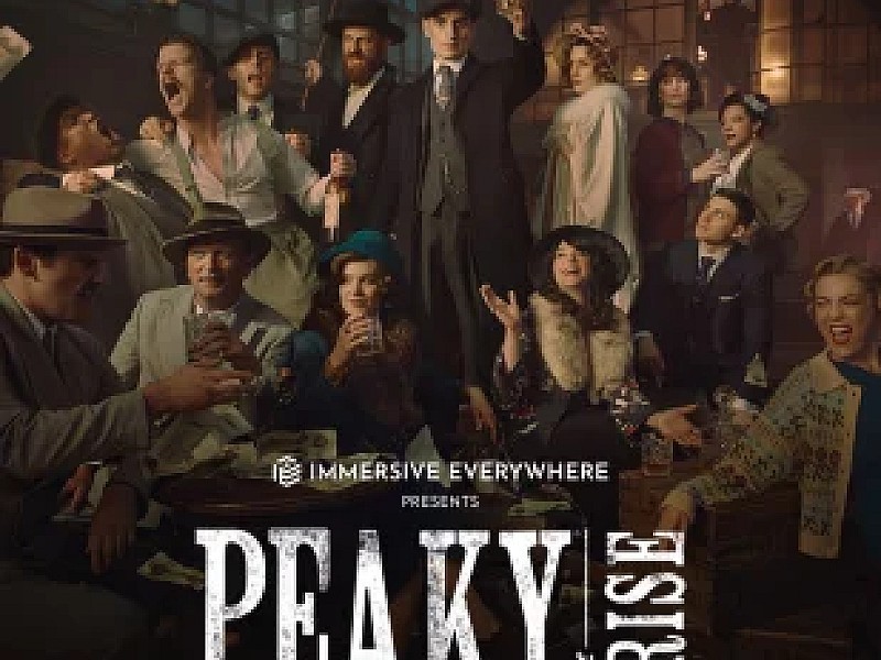 Peaky Blinders: The Rise.  An immersive Experience.